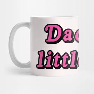 Daddy's little girl Mug